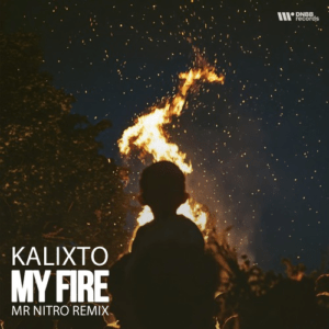 Kalixto - My Fire (Mr Nitro Remix)