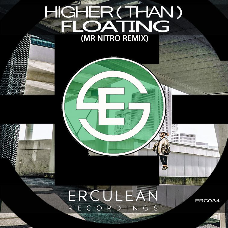 Higher (Than) - Floating (Mr Nitro Remix) | Erculean ERC034