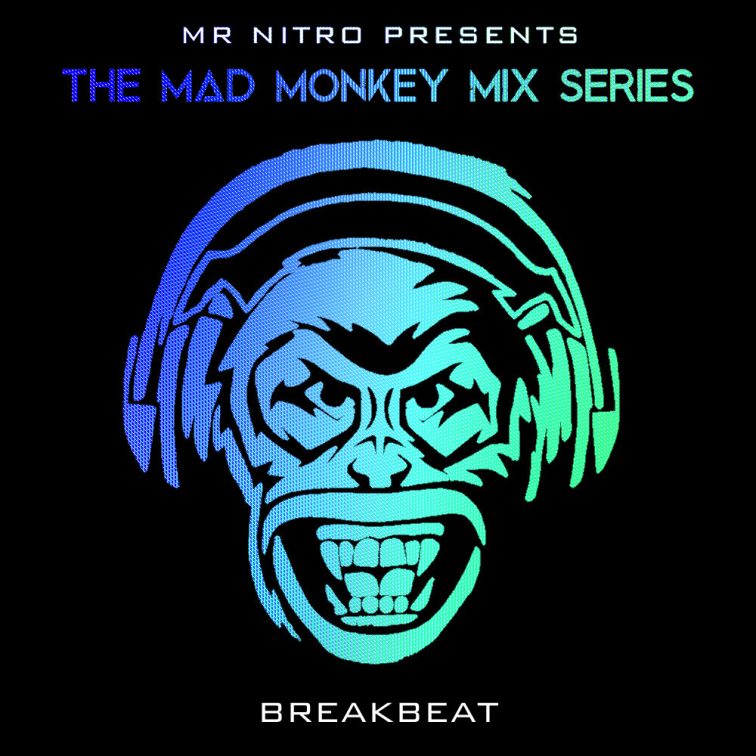 Mr Nitro's Mad Monkey Mix Series - Breakbeat