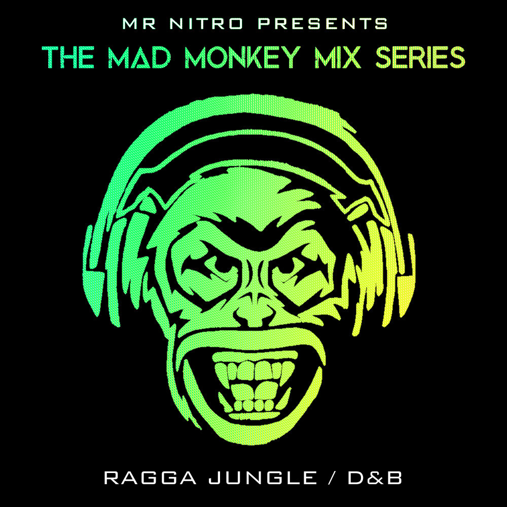 Mr Nitro's Mad Monkey Mix Series - Ragga Jungle DnB