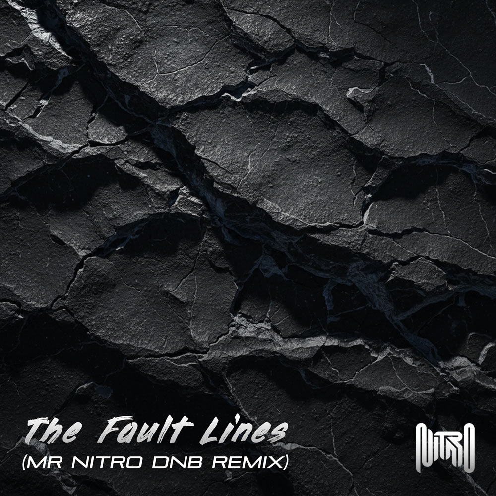 The Fault Lines (Mr Nitro DnB Remix)