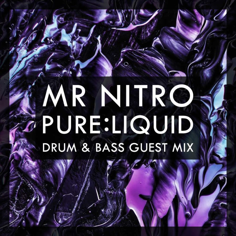 Mr Nitro Pure:Liquid Drum & Bass Guest Mix